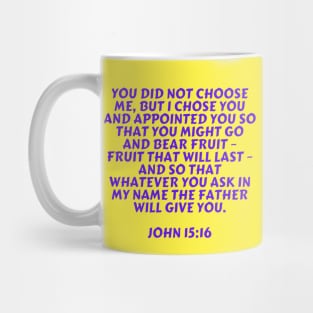 Bible Verse John 15:16 Mug